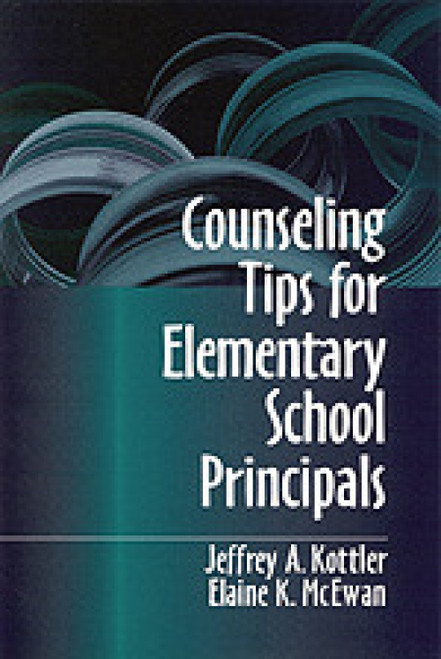 Counseling Tips for Elementary School Principals - 9780803967236 by Jeffrey A. Kottler, Elaine K. McEwan