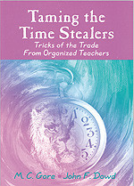 Taming the Time Stealers (Tricks of the Trade From Organized Teachers) by M . C. Gore, John F. Dowd, 9780803968448