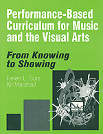 Performance-Based Curriculum for Music and the Visual Arts (From Knowing to Showing) - 9780761975366 by Helen L. Burz, Kit Marshall, 9780761975366