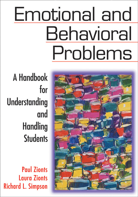 Emotional and Behavioral Problems (A Handbook for Understanding and Handling Students) - 9780761977032 by Paul Zionts, Laura Zionts, Richard L. Simpson, 9780761977032