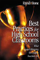 Best Practices for High School Classrooms (What Award-Winning Secondary Teachers Do) by Randi Stone, 9780761977308