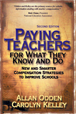 Paying Teachers for What They Know and Do (New and Smarter Compensation Strategies to Improve Schools) by Allan Odden, Carolyn Kelley, 9780761978879