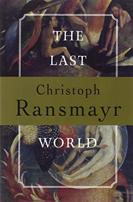 The Last World by Christoph Ransmayr, 9780802134585