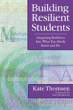 Building Resilient Students (Integrating Resiliency Into What You Already Know and Do) by Kate Thomsen, 9780761945444