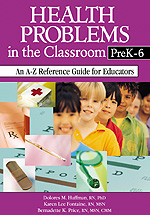 Health Problems in the Classroom PreK-6 (An A-Z Reference Guide for Educators) by Dolores M. Huffman, Karen Lee Fontaine, Bernadette K. Price, 9780761945772