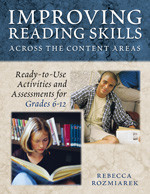 Improving Reading Skills Across the Content Areas (Ready-to-Use Activities and Assessments for Grades 6-12) by Rebecca Rozmiarek, 9781412904599