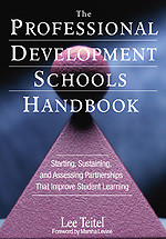 The Professional Development Schools Handbook (Starting, Sustaining, and Assessing Partnerships That Improve Student Learning) by Lee Teitel, 9780761938347