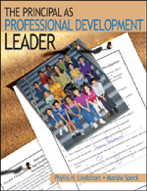 The Principal as Professional Development Leader - 9780761939085 by Phyllis H. Lindstrom, Marsha Speck, 9780761939085