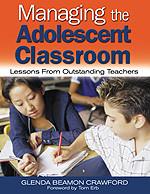 Managing the Adolescent Classroom (Lessons From Outstanding Teachers) by Glenda Beamon Crawford, 9780761931065