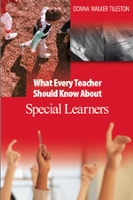 What Every Teacher Should Know About Special Learners by Donna Walker Tileston, 9780761931249