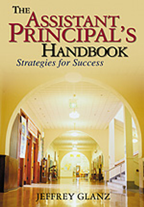 The Assistant Principal′s Handbook (Strategies for Success) - 9780761931034 by Jeffrey Glanz, 9780761931034