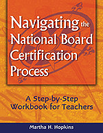 Navigating the National Board Certification Process (A Step-by-Step Workbook for Teachers) by Martha H. Hopkins, 9780761931355