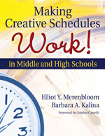 Making Creative Schedules Work in Middle and High Schools - 9781412924252 by Elliot Y. Merenbloom, Barbara A. Kalina, 9781412924252