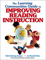 The Learning Communities Guide to Improving Reading Instruction by Valerie Hastings Gregory, Jan Rozzelle-Nikas, 9780761931751