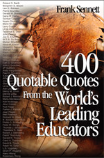 400 Quotable Quotes From the World′s Leading Educators by Frank Sennett, 9780761931492