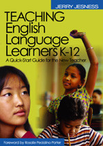 Teaching English Language Learners K-12 (A Quick-Start Guide for the New Teacher) - 9780761931874 by Jerry Jesness, 9780761931874