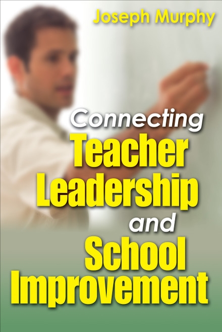 Connecting Teacher Leadership and School Improvement - 9780761988304 by Joseph Murphy, 9780761988304