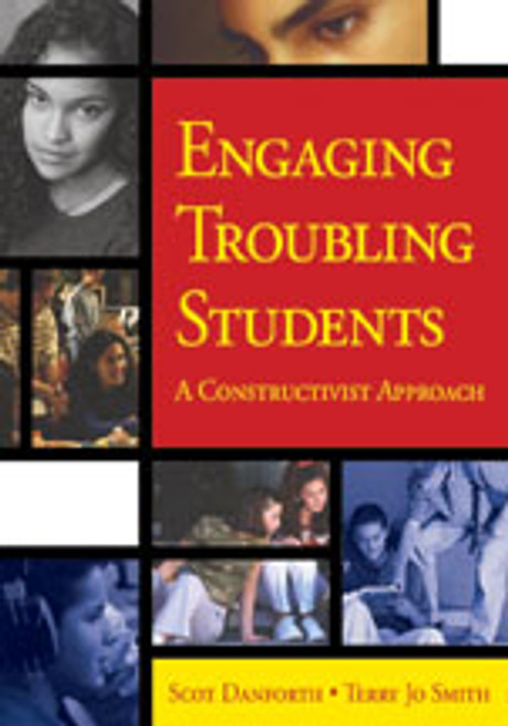 Engaging Troubling Students (A Constructivist Approach) by Scot Danforth, Terry Jo Smith, 9781412904483