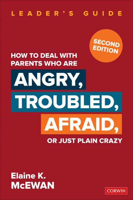 How to Deal With Parents Who Are Angry, Troubled, Afraid, or Just Plain Crazy - 9781412904445 by Elaine K. McEwan, 9781412904445