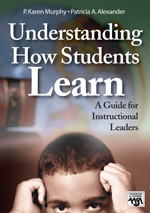 Understanding How Students Learn (A Guide for Instructional Leaders) by P. Karen Murphy, Patricia A. Alexander, 9781412908856