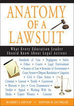 Anatomy of a Lawsuit (What Every Education Leader Should Know About Legal Actions) by Robert J. Shoop, Dennis R. Dunklee, 9781412915465