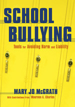 School Bullying (Tools for Avoiding Harm and Liability) by Mary Jo McGrath, 9781412915717
