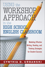 Using the Workshop Approach in the High School English Classroom - 9781412925495 by Cynthia D. Urbanski, 9781412925495