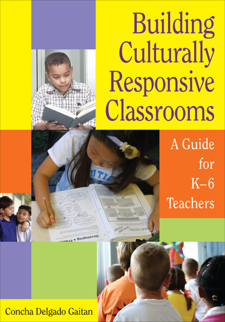 Building Culturally Responsive Classrooms (A Guide for K-6 Teachers) - 9781412926195 by Concha Delgado Gaitan, 9781412926195