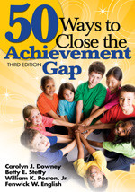 50 Ways to Close the Achievement Gap - 9781412958981 by Carolyn J. Downey, Betty E. Steffy, William K. Poston, Jr., Fenwick W. English, 9781412958981