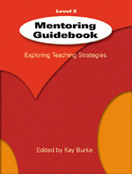 Mentoring Guidebook Level 2 (Exploring Teaching Strategies) by Kay Burke, 9781575176079