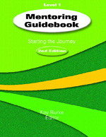 Mentoring Guidebook Level 1 (Starting the Journey) by Kay Burke, 9781575178462