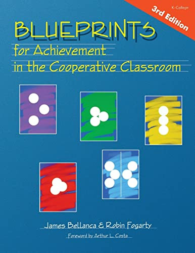Blueprints for Achievement in the Cooperative Classroom by James Bellanca, Robin J. Fogarty, 9781575175485