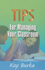 Tips for Managing Your Classroom by Kay Burke, 9781575174419