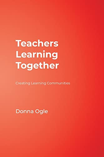 Teachers Learning Together (Creating Learning Communities) by Donna Ogle, 9781575178844