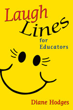 Laugh Lines for Educators by Diane Hodges, 9781412926751