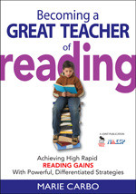 Becoming a Great Teacher of Reading (Achieving High Rapid Reading Gains With Powerful, Differentiated Strategies) by Marie Carbo, 9781412936422