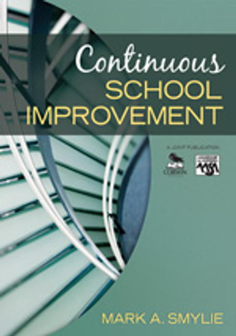 Continuous School Improvement by Mark A. Smylie, 9781412936897