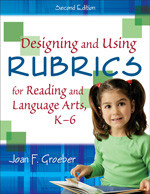Designing and Using Rubrics for Reading and Language Arts, K-6 by Joan F. Groeber, 9781412937863