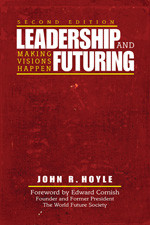 Leadership and Futuring (Making Visions Happen) by John R. Hoyle, 9781412938471