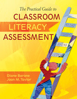 The Practical Guide to Classroom Literacy Assessment by Diane Barone, Joan M. Taylor, 9781412939140