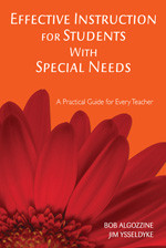 Effective Instruction for Students With Special Needs (A Practical Guide for Every Teacher) by Bob Algozzine, Jim Ysseldyke, 9781412938976