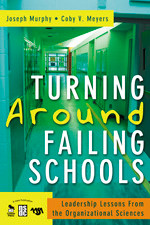Turning Around Failing Schools (Leadership Lessons From the Organizational Sciences) - 9781412940962 by Joseph Murphy, Coby V. Meyers, 9781412940962
