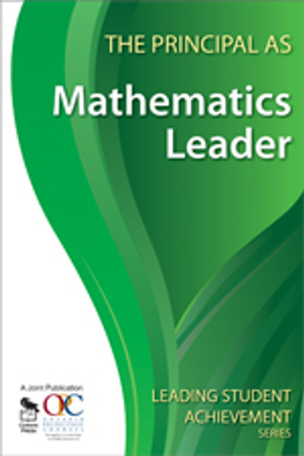 The Principal as Mathematics Leader by Ontario Principals′ Council, 9781412963114