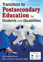 Transition to Postsecondary Education for Students With Disabilities - 9781412952781 by Carol Kochhar-Bryant, Diane S.  Bassett, Kristine W. Webb, 9781412952781