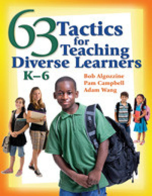 63 Tactics for Teaching Diverse Learners, K-6 by Bob Algozzine, Pam Campbell, Adam Wang, 9781412942386