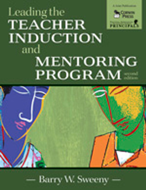 Leading the Teacher Induction and Mentoring Program by Barry W. Sweeny, 9781412944618