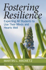 Fostering Resilience (Expecting All Students to Use Their Minds and Hearts Well) by Martin L. Krovetz, 9781412949590