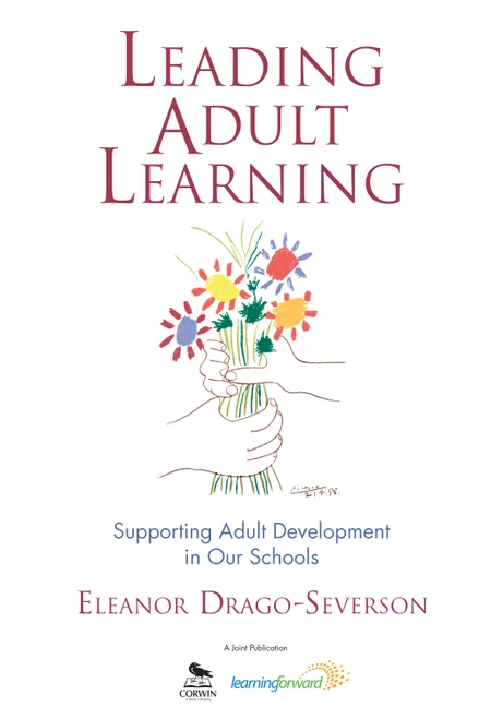 Leading Adult Learning (Supporting Adult Development in Our Schools) by Eleanor Drago-Severson, 9781412950725