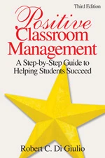 Positive Classroom Management (A Step-by-Step Guide to Helping Students Succeed) - 9781412937276 by Robert C. Di Giulio, 9781412937276