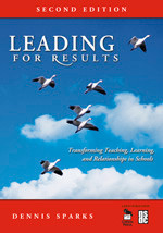 Leading for Results (Transforming Teaching, Learning, and Relationships in Schools) by Dennis Sparks, 9781412949699
